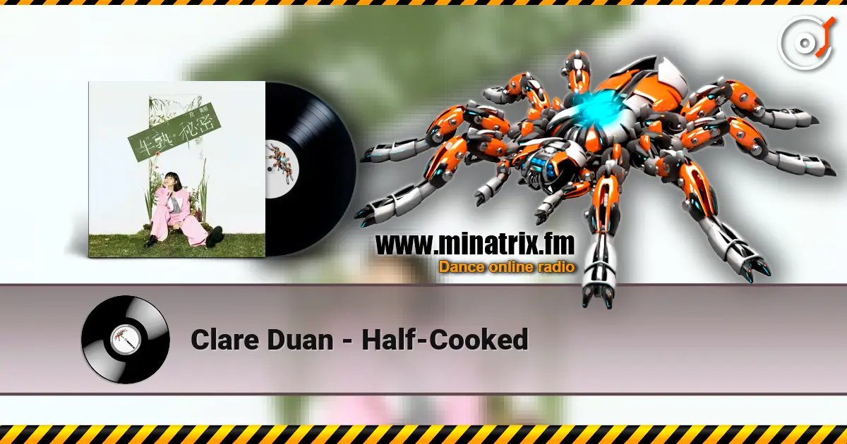 Clare Duan - Half-Cooked écouter en ligne en haute qualité | Minatrix.FM