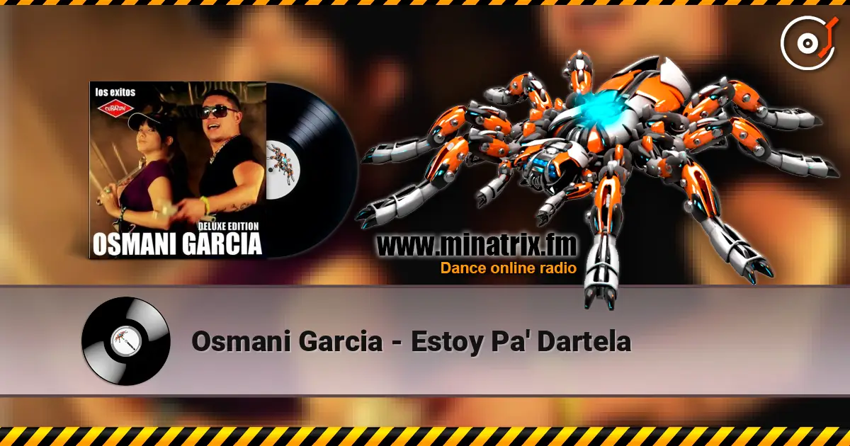 Osmani Garcia - Estoy Pa' Dartela écouter en ligne en haute qualité | Minatrix.FM