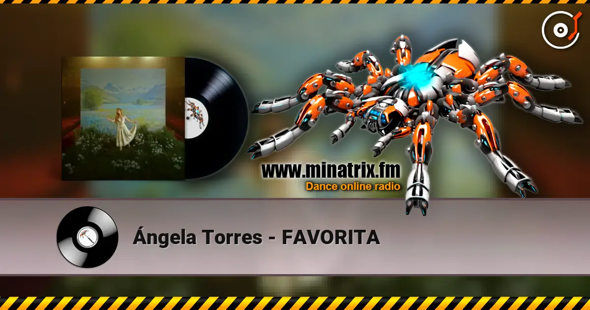 Ángela Torres - FAVORITA écouter en ligne en haute qualité | Minatrix.FM