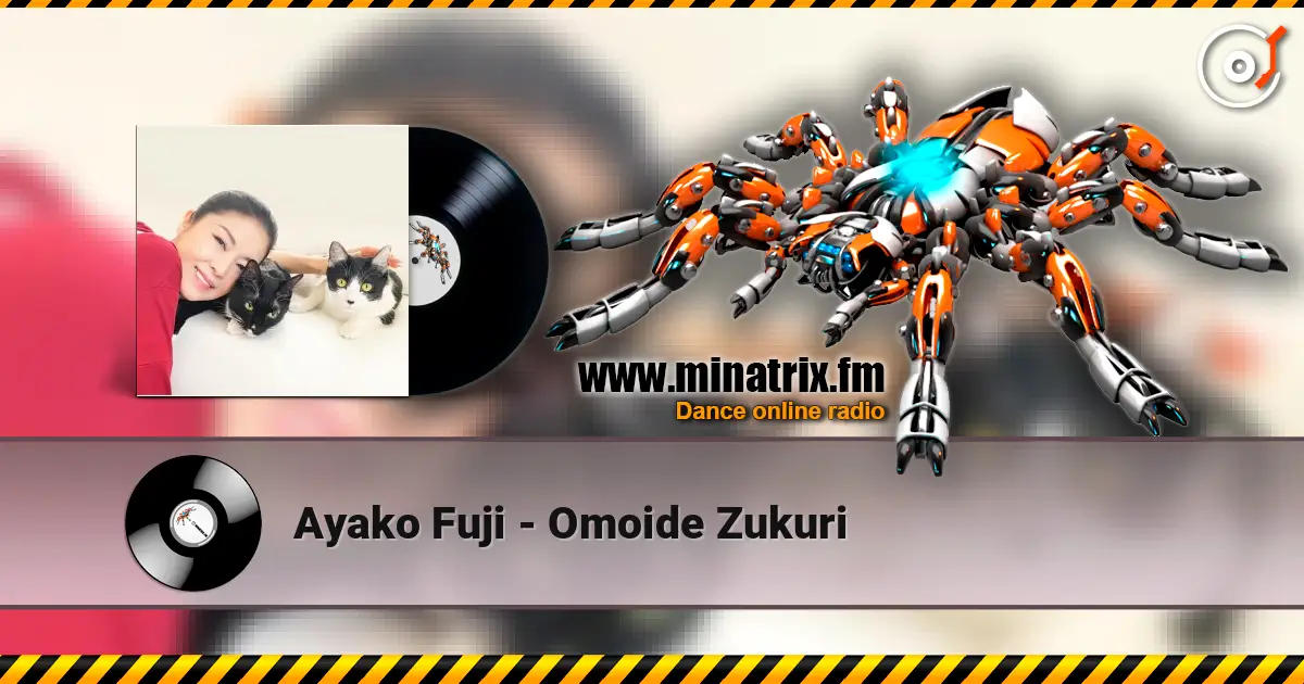 Ayako Fuji - Omoide Zukuri écouter en ligne en haute qualité | Minatrix.FM