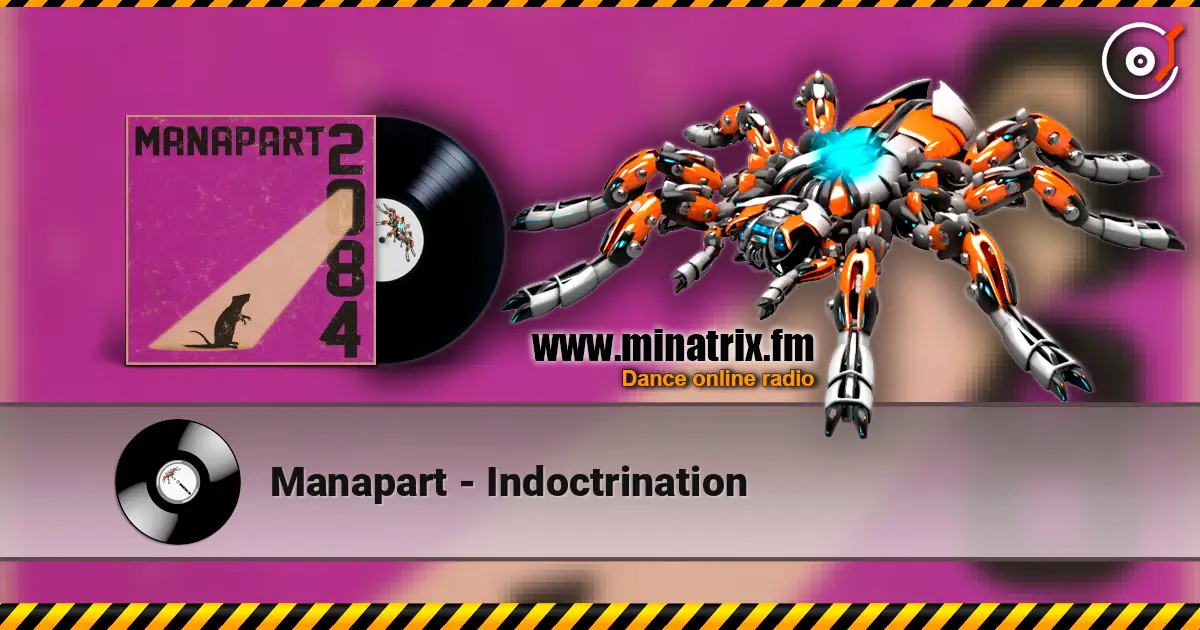 Manapart - Indoctrination écouter en ligne en haute qualité | Minatrix.FM