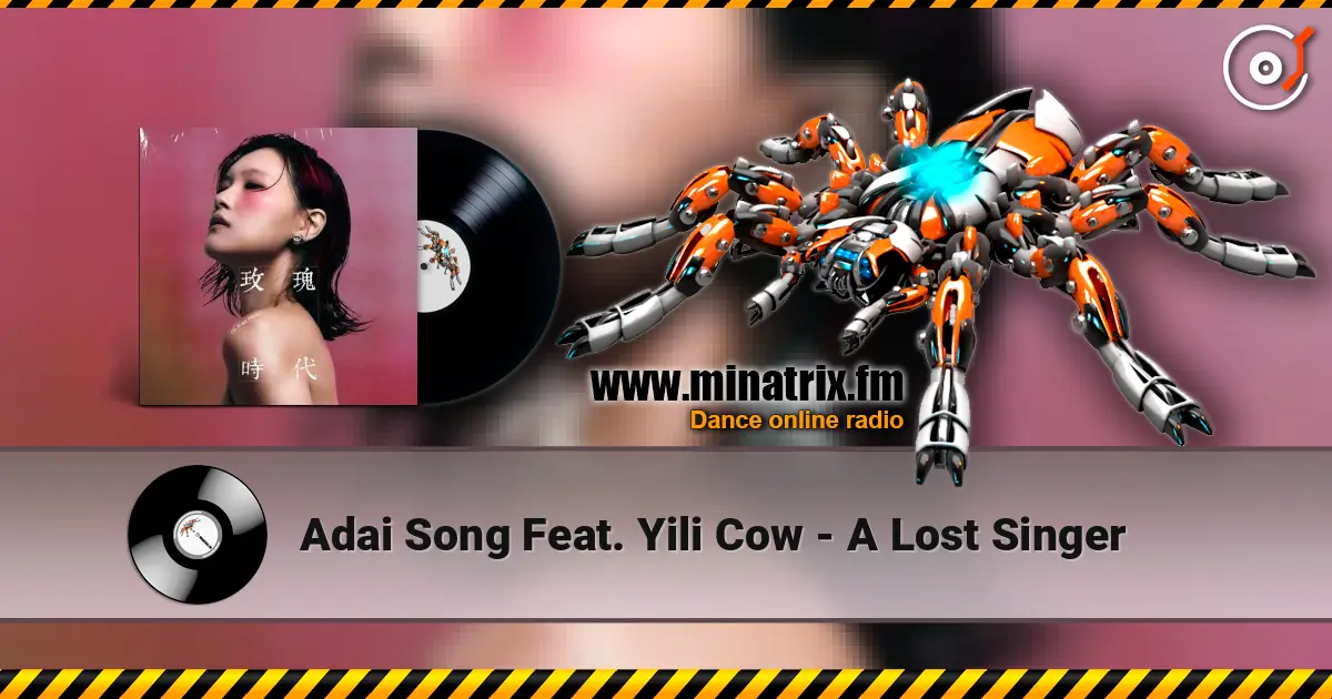 Adai Song Feat. Yili Cow - A Lost Singer écouter en ligne en haute qualité | Minatrix.FM