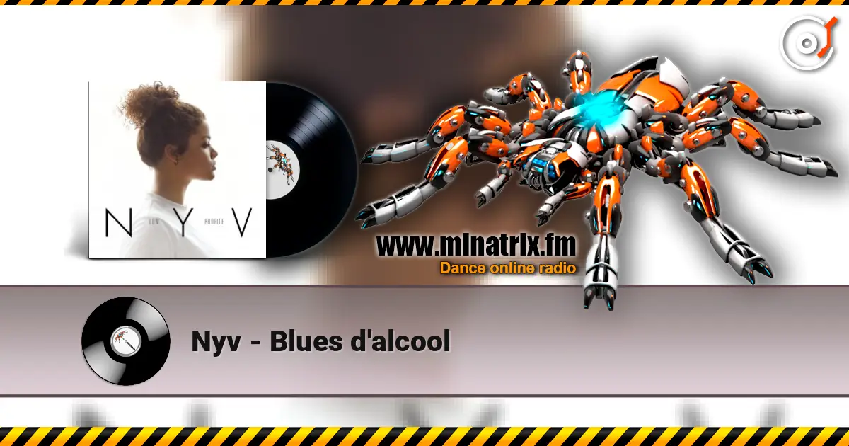 Nyv - Blues d'alcool écouter en ligne en haute qualité | Minatrix.FM