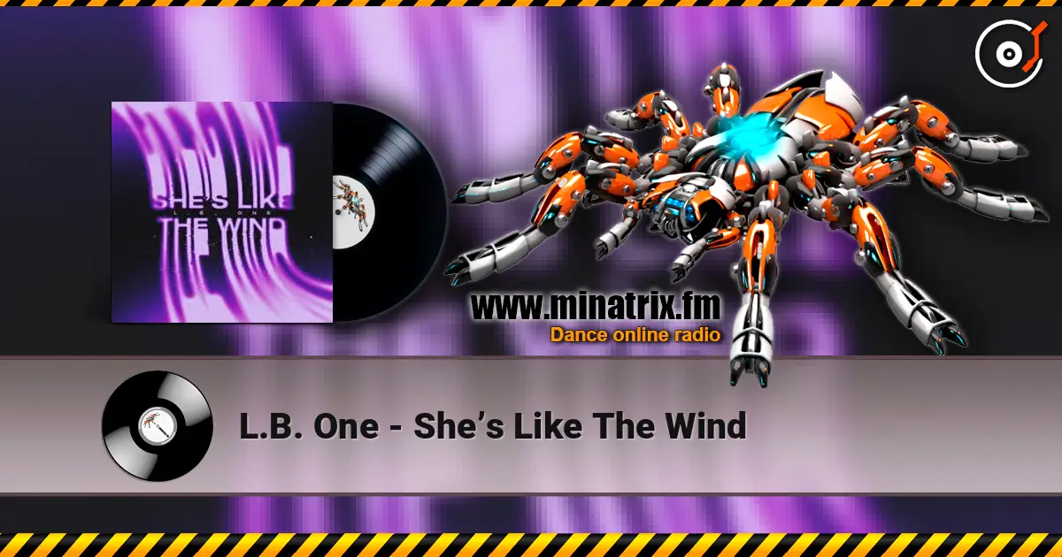 L.B. One - She’s Like The Wind écouter en ligne en haute qualité | Minatrix.FM