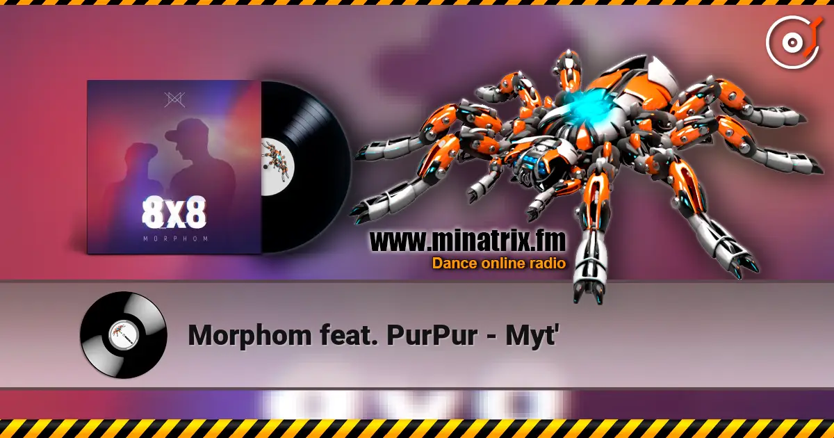 Morphom feat. PurPur - Myt' écouter en ligne en haute qualité | Minatrix.FM