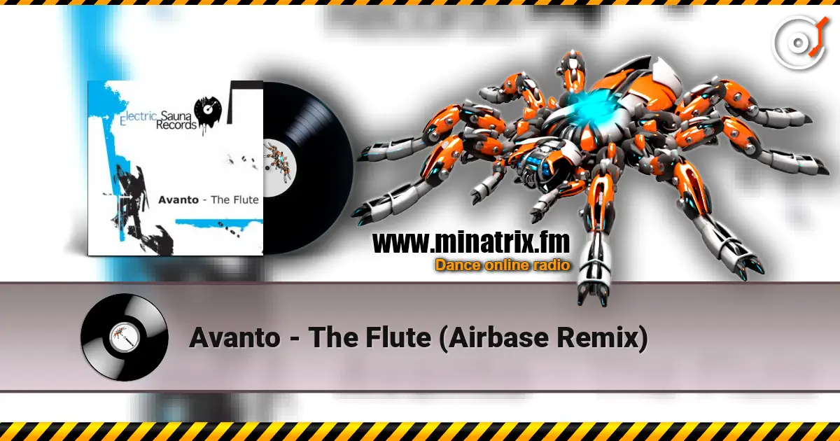 Avanto - The Flute (Airbase Remix) écouter en ligne en haute qualité | Minatrix.FM