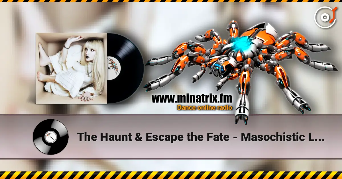 The Haunt & Escape the Fate - Masochistic Lovers écouter en ligne en haute qualité | Minatrix.FM