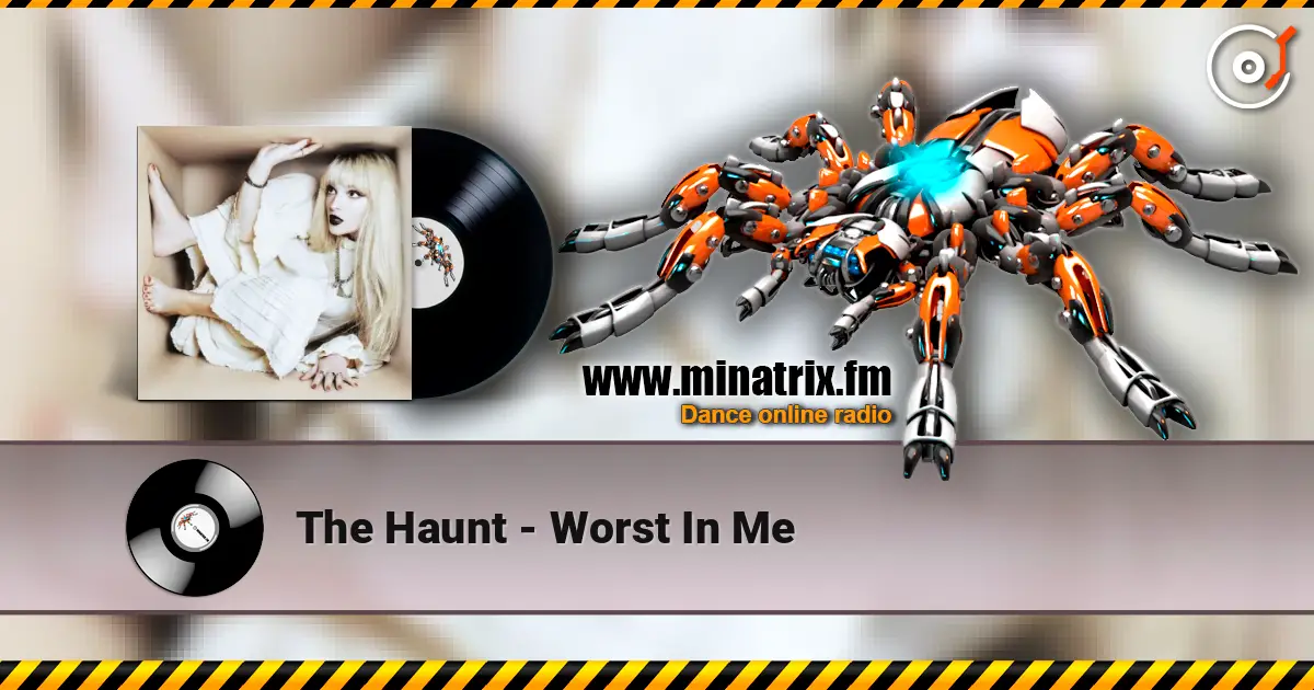 The Haunt - Worst In Me écouter en ligne en haute qualité | Minatrix.FM