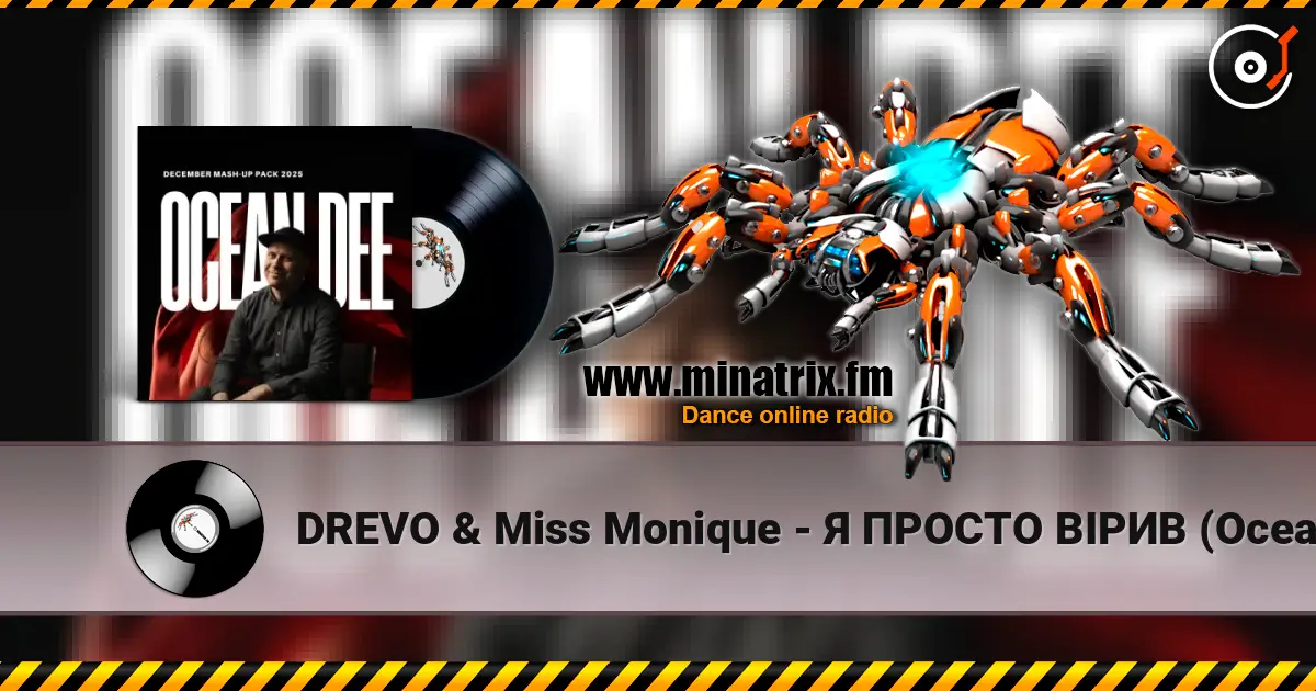 DREVO & Miss Monique - Я ПРОСТО ВІРИВ (Ocean Dee Edit) écouter en ligne en haute qualité | Minatrix.FM
