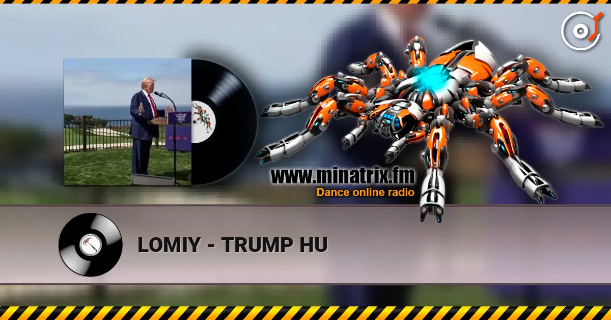 LOMIY - TRUMP HU écouter en ligne en haute qualité | Minatrix.FM