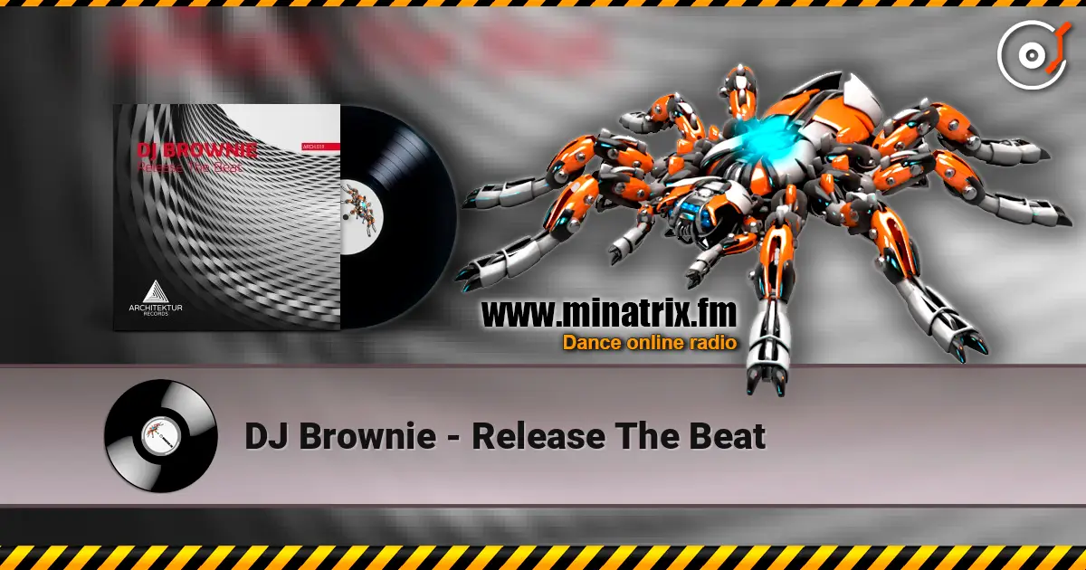 DJ Brownie - Release The Beat écouter en ligne en haute qualité | Minatrix.FM