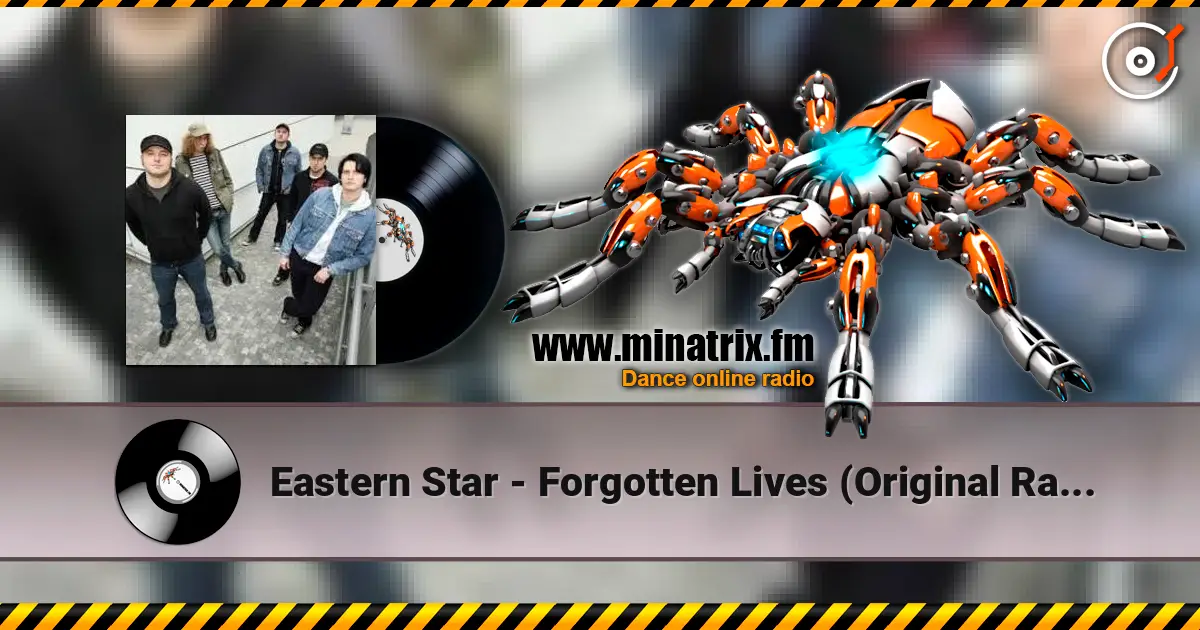 Eastern Star - Forgotten Lives (Original Radio Edit) écouter en ligne en haute qualité | Minatrix.FM