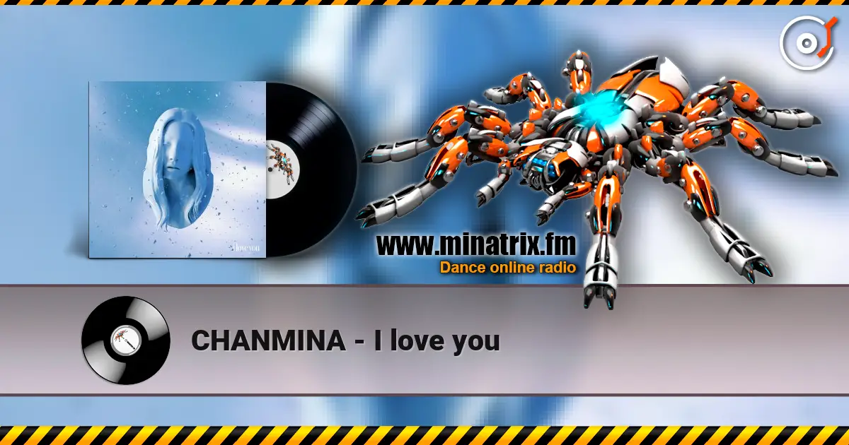 CHANMINA - I love you écouter en ligne en haute qualité | Minatrix.FM