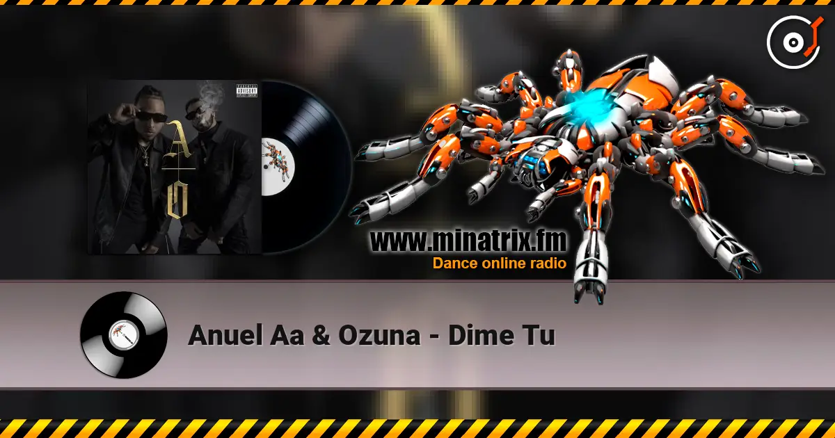 Anuel Aa & Ozuna - Dime Tu écouter en ligne en haute qualité | Minatrix.FM