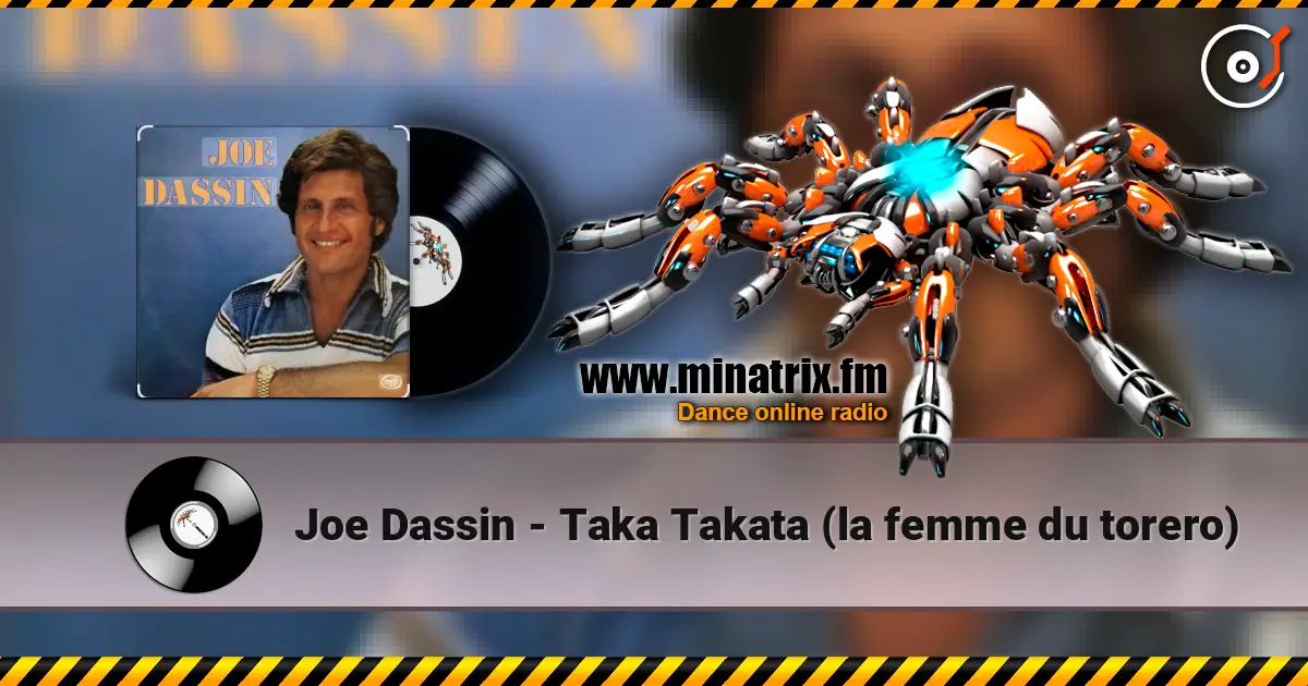 Joe Dassin - Taka Takata (la femme du torero) écouter en ligne en haute qualité | Minatrix.FM