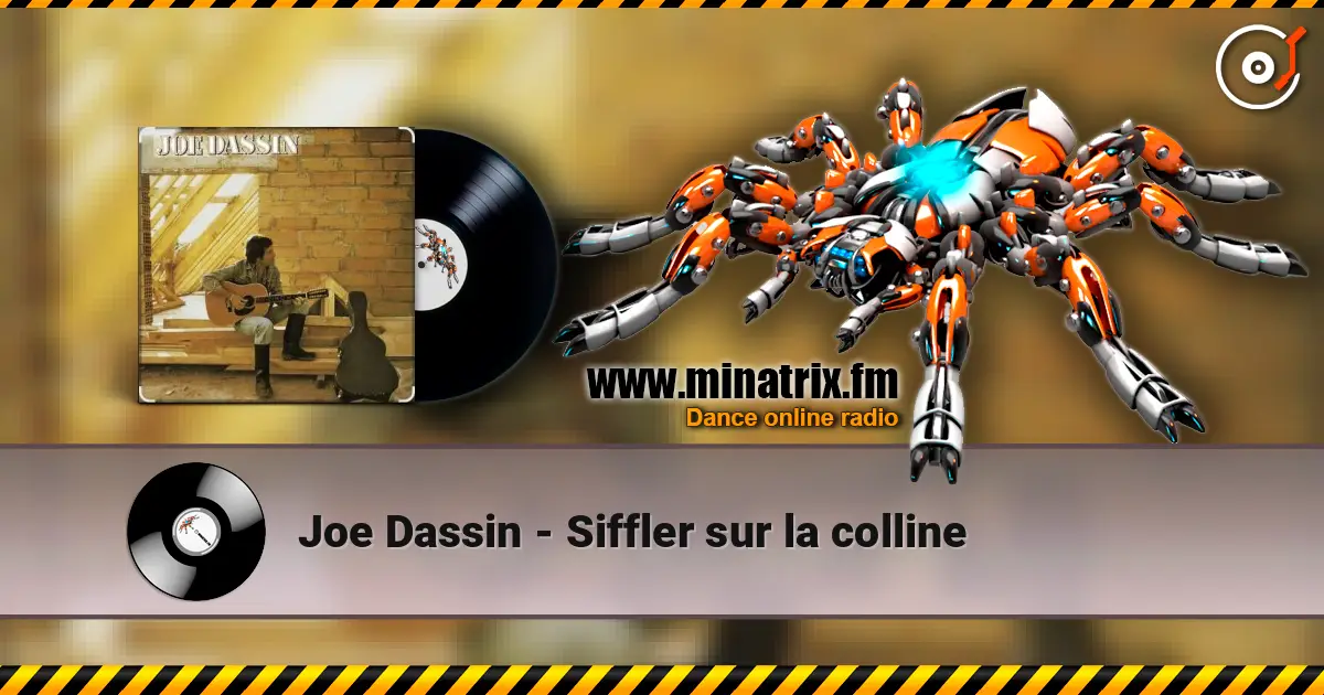 Joe Dassin - Siffler sur la colline écouter en ligne en haute qualité | Minatrix.FM