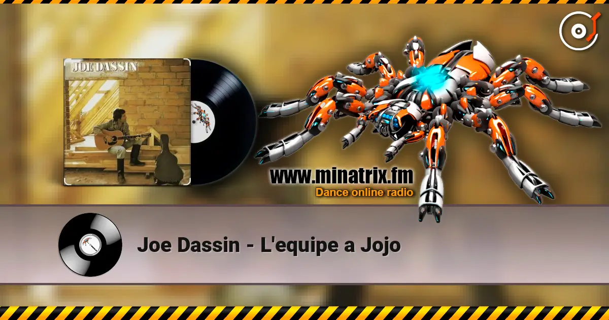 Joe Dassin - L'equipe а Jojo écouter en ligne en haute qualité | Minatrix.FM