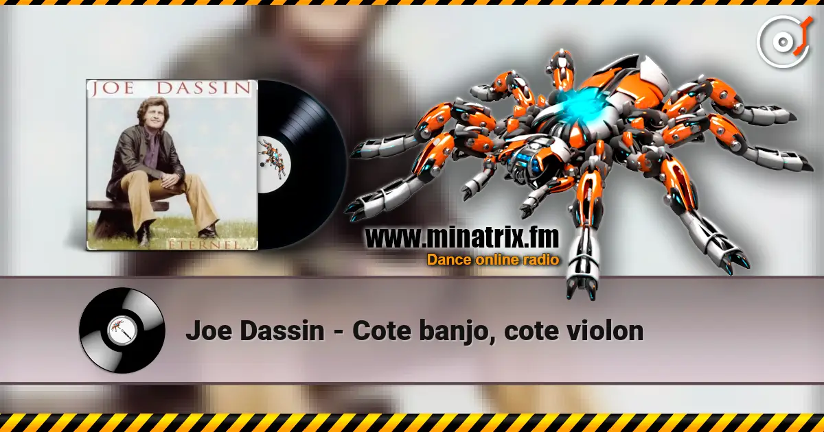 Joe Dassin - Cote banjo, cote violon écouter en ligne en haute qualité | Minatrix.FM