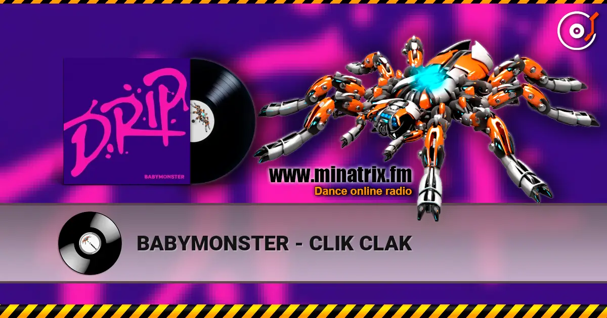 BABYMONSTER - CLIK CLAK écouter en ligne en haute qualité | Minatrix.FM