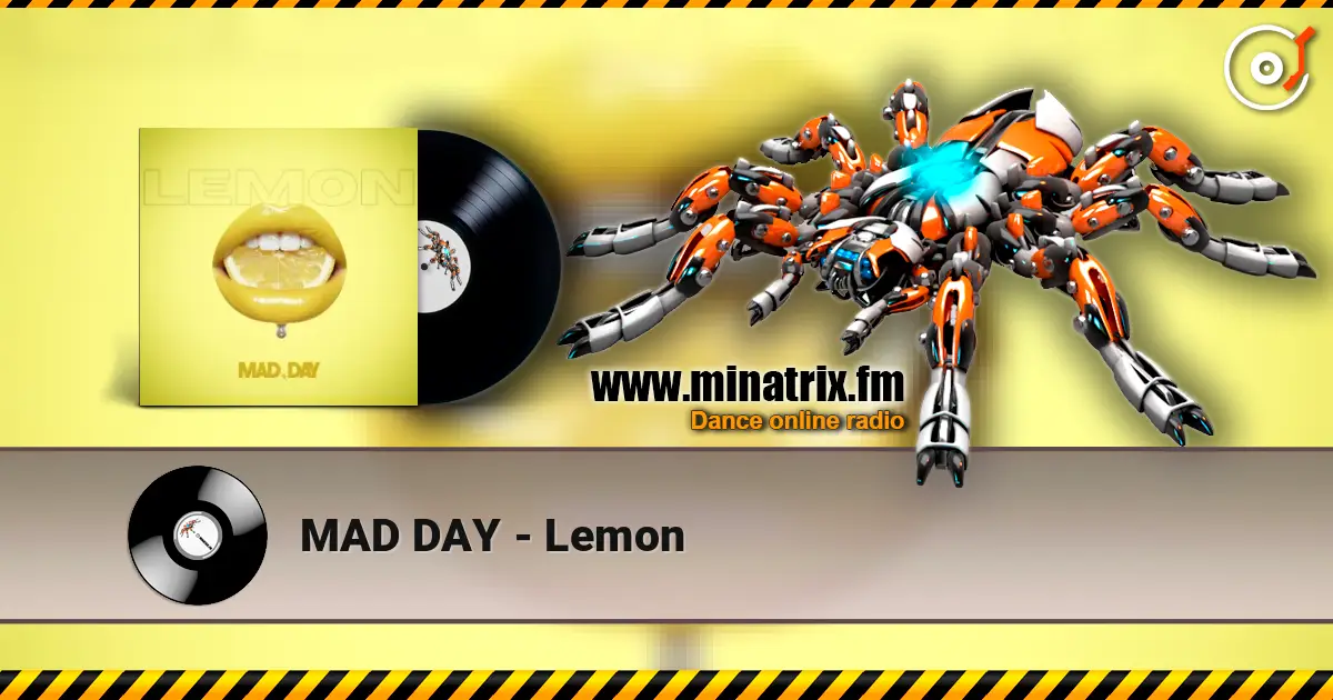 MAD DAY - Lemon écouter en ligne en haute qualité | Minatrix.FM