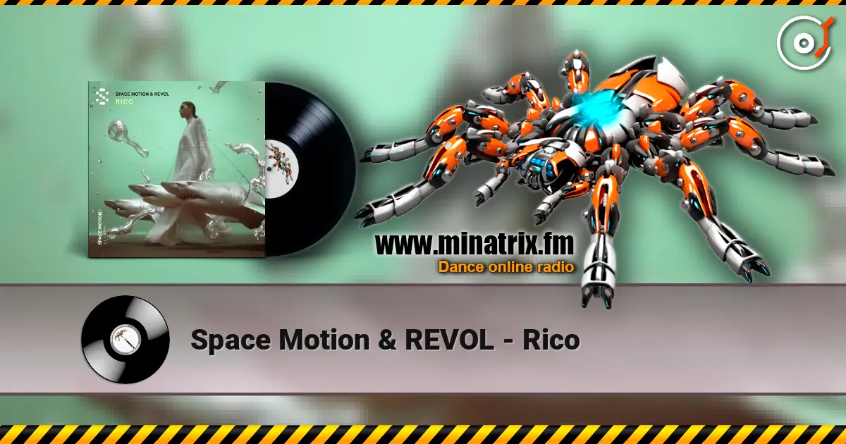 Space Motion & REVOL - Rico écouter en ligne en haute qualité | Minatrix.FM