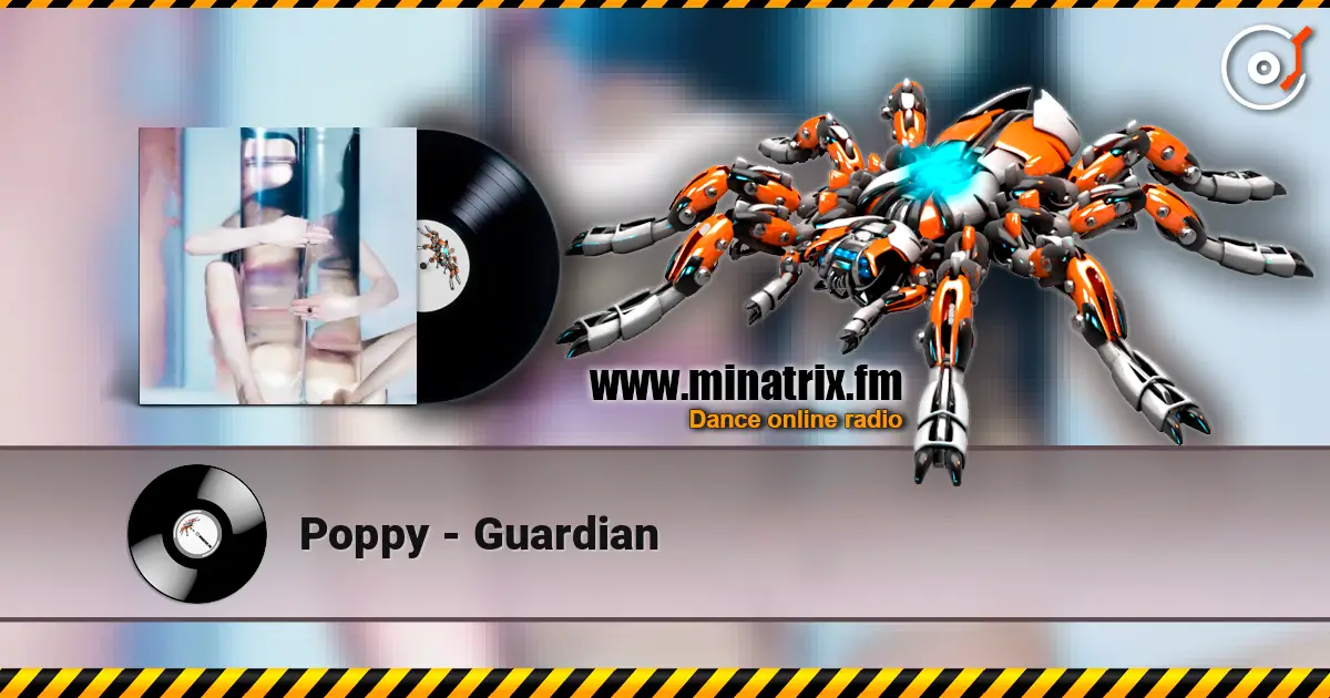 Poppy - Guardian écouter en ligne en haute qualité | Minatrix.FM