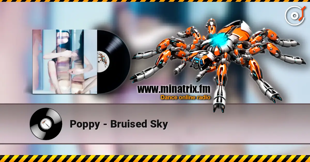 Poppy - Bruised Sky écouter en ligne en haute qualité | Minatrix.FM