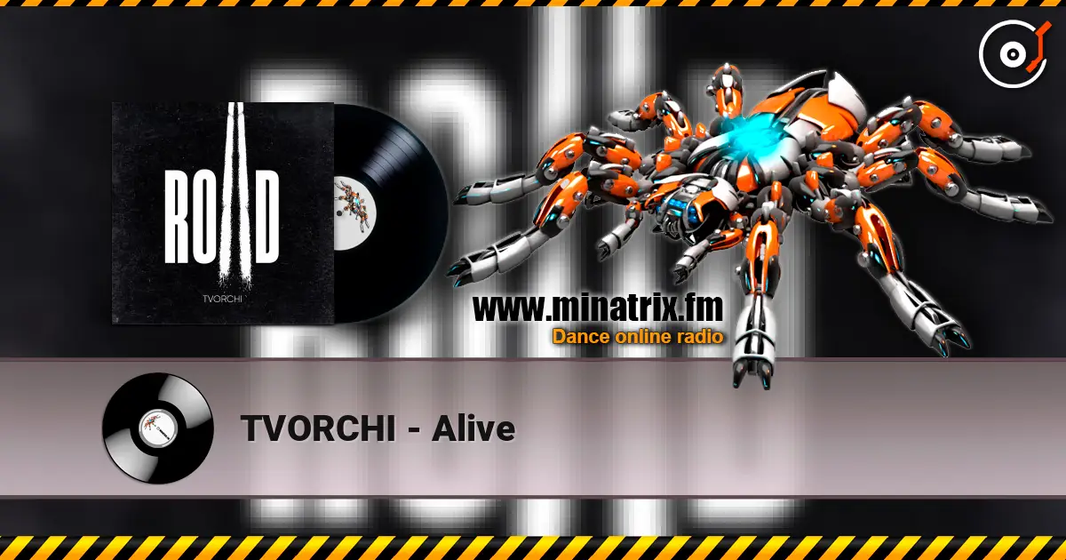 TVORCHI - Alive écouter en ligne en haute qualité | Minatrix.FM