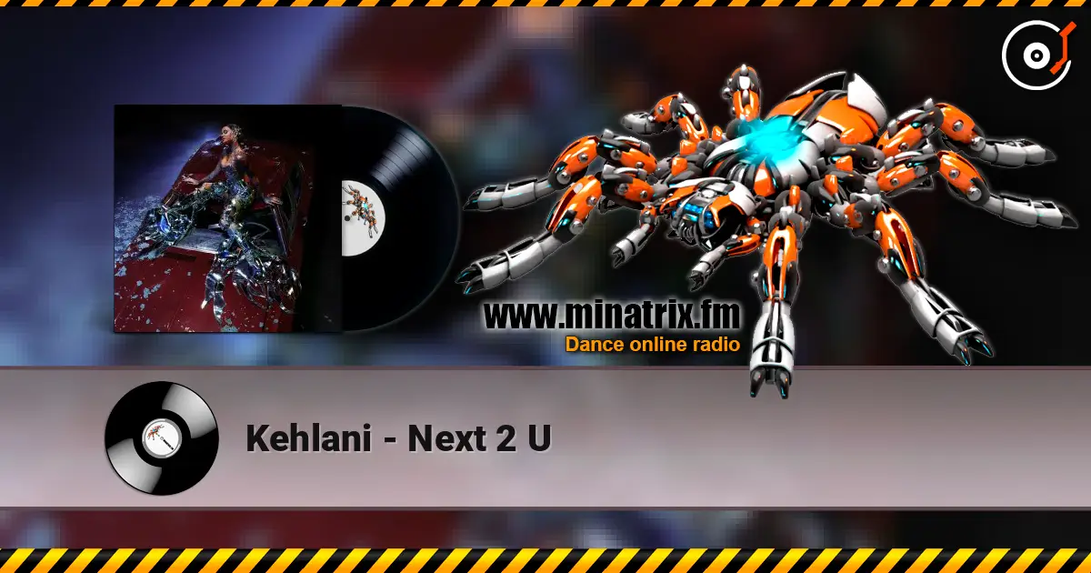 Kehlani - Next 2 U écouter en ligne en haute qualité | Minatrix.FM