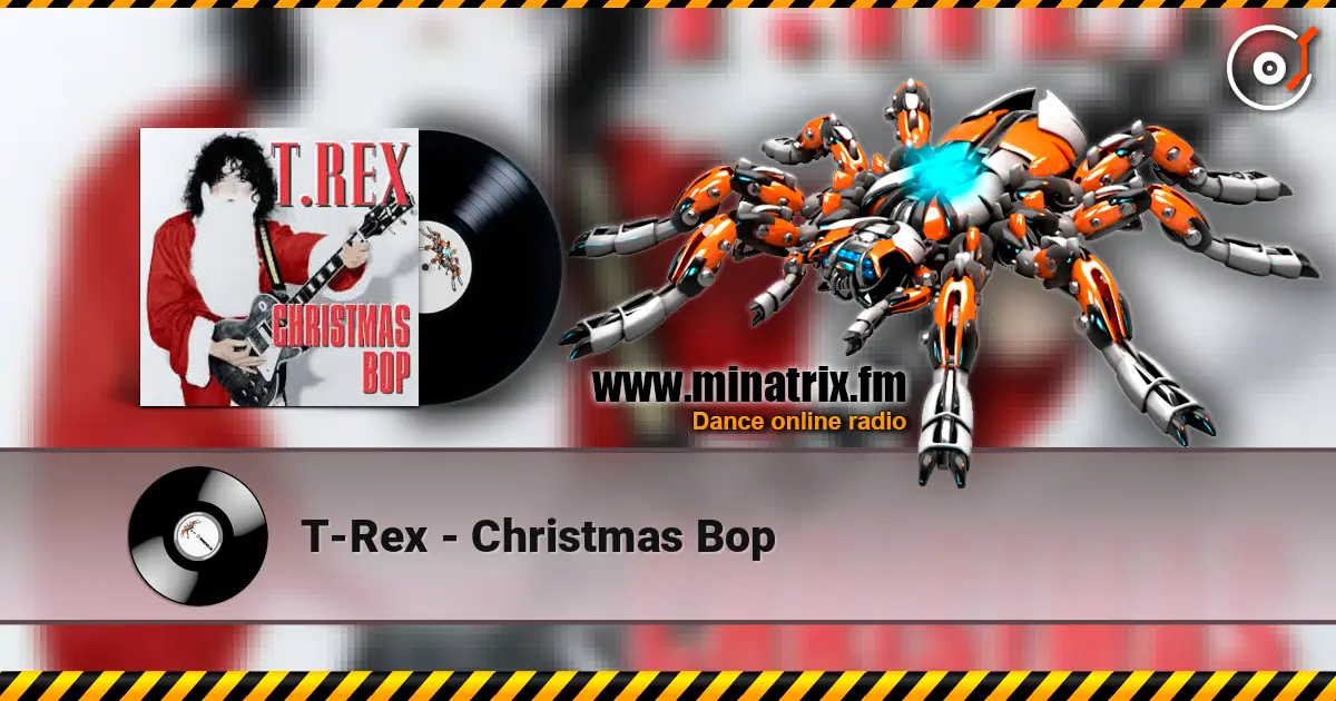 T-Rex - Christmas Bop écouter en ligne en haute qualité | Minatrix.FM