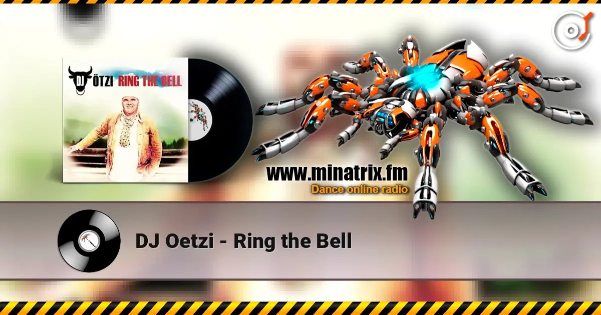 DJ Oetzi - Ring the Bell écouter en ligne en haute qualité | Minatrix.FM