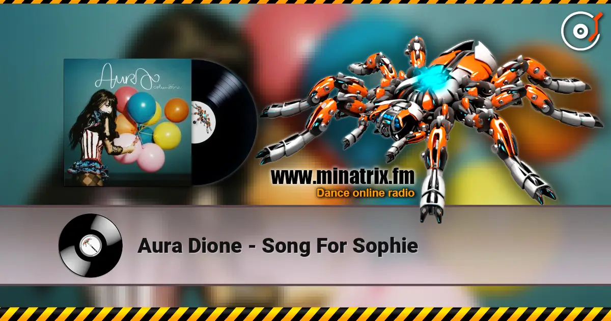 Aura Dione - Song For Sophie écouter en ligne en haute qualité | Minatrix.FM