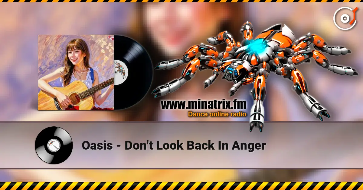 Oasis - Don't Look Back In Anger écouter en ligne en haute qualité | Minatrix.FM