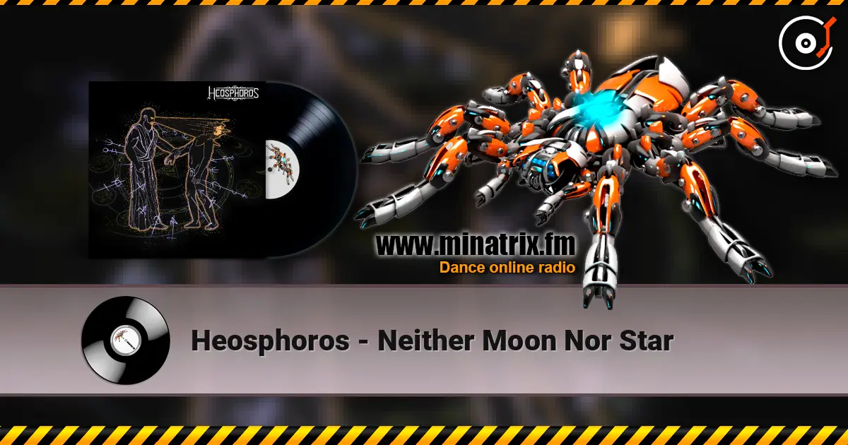 Heosphoros - Neither Moon Nor Star écouter en ligne en haute qualité | Minatrix.FM