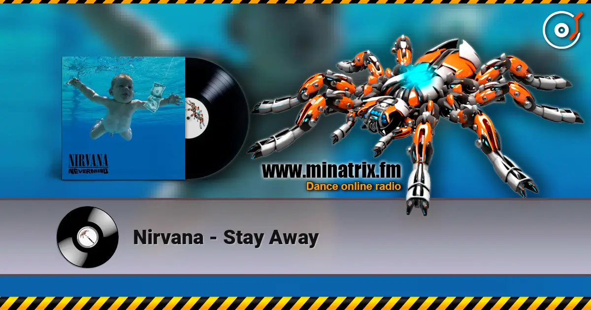 Nirvana - Stay Away écouter en ligne en haute qualité | Minatrix.FM