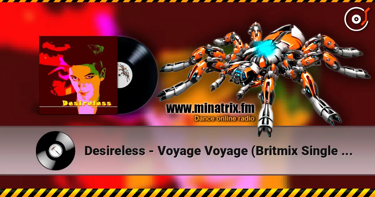 Desireless - Voyage Voyage (Britmix Single Version) écouter en ligne en haute qualité | Minatrix.FM