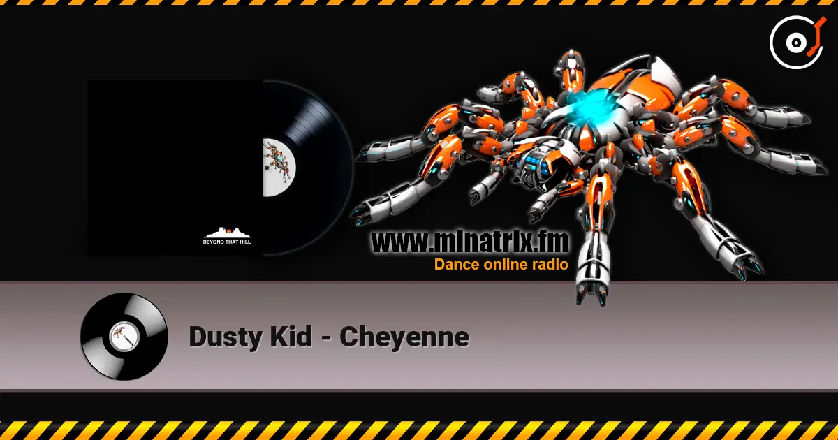 Dusty Kid - Cheyenne écouter en ligne en haute qualité | Minatrix.FM