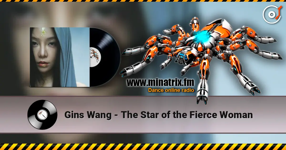 Gins Wang - The Star of the Fierce Woman écouter en ligne en haute qualité | Minatrix.FM
