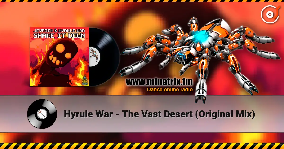 Hyrule War - The Vast Desert (Original Mix) écouter en ligne en haute qualité | Minatrix.FM