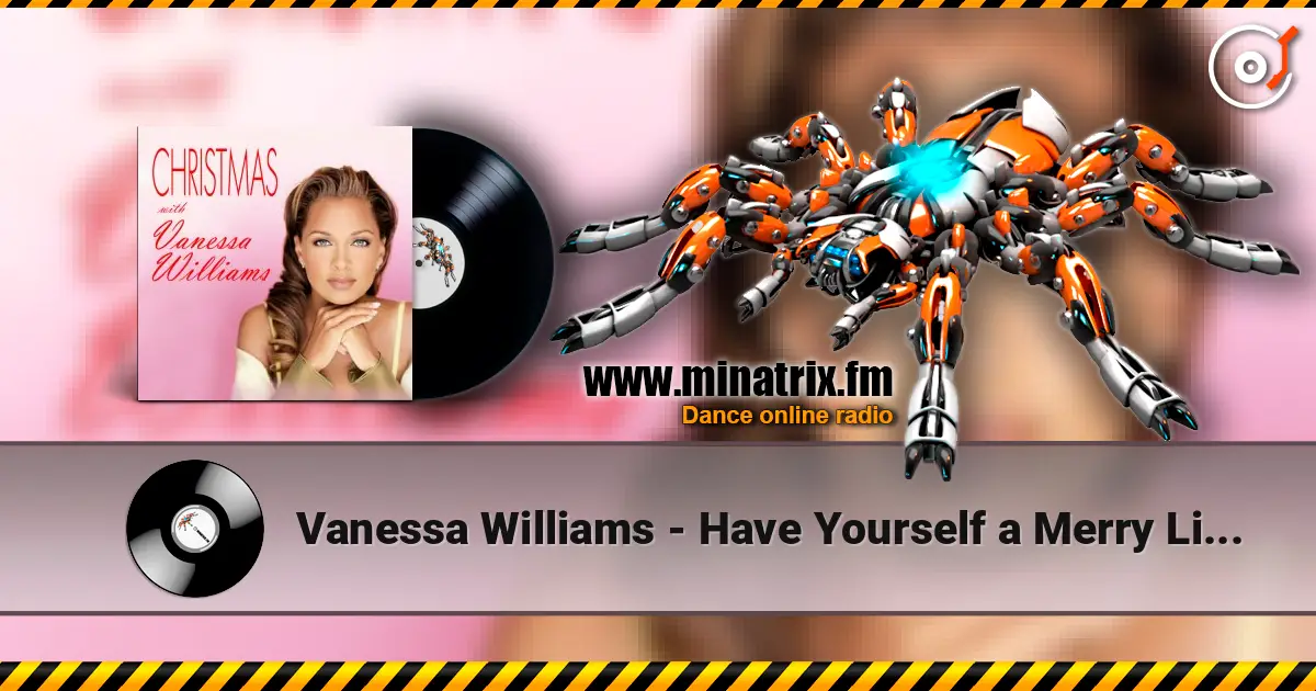 Vanessa Williams - Have Yourself a Merry Little Christmas écouter en ligne en haute qualité | Minatrix.FM