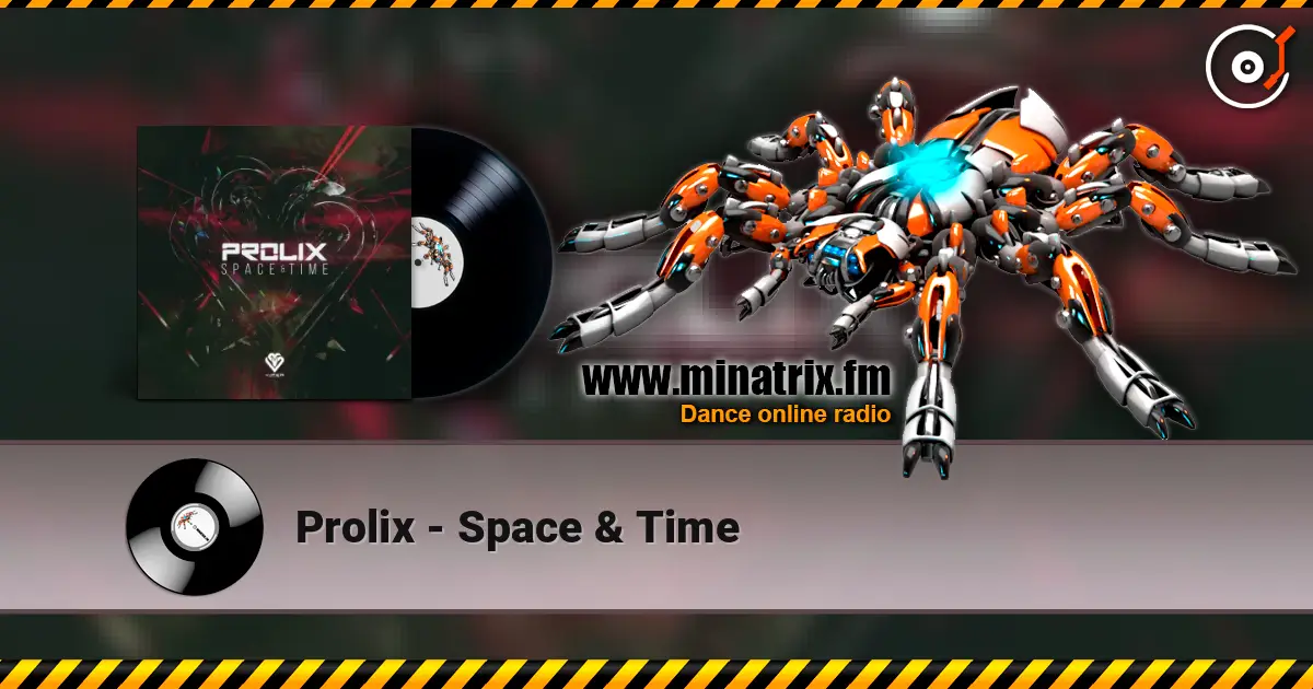 Prolix - Space & Time écouter en ligne en haute qualité | Minatrix.FM