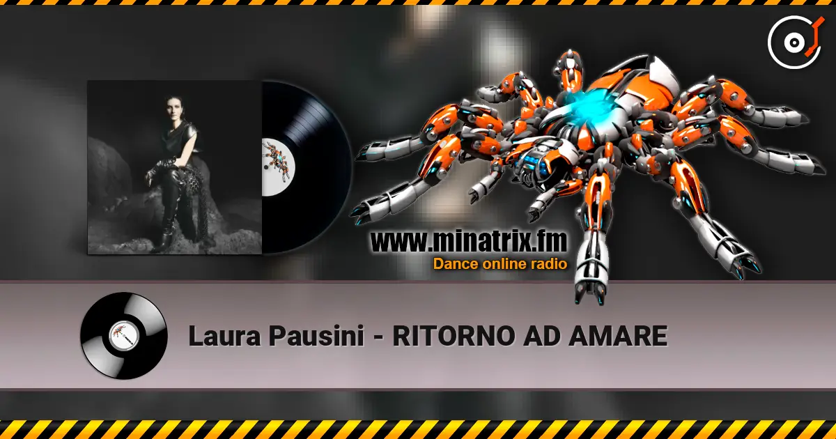 Laura Pausini - RITORNO AD AMARE écouter en ligne en haute qualité | Minatrix.FM