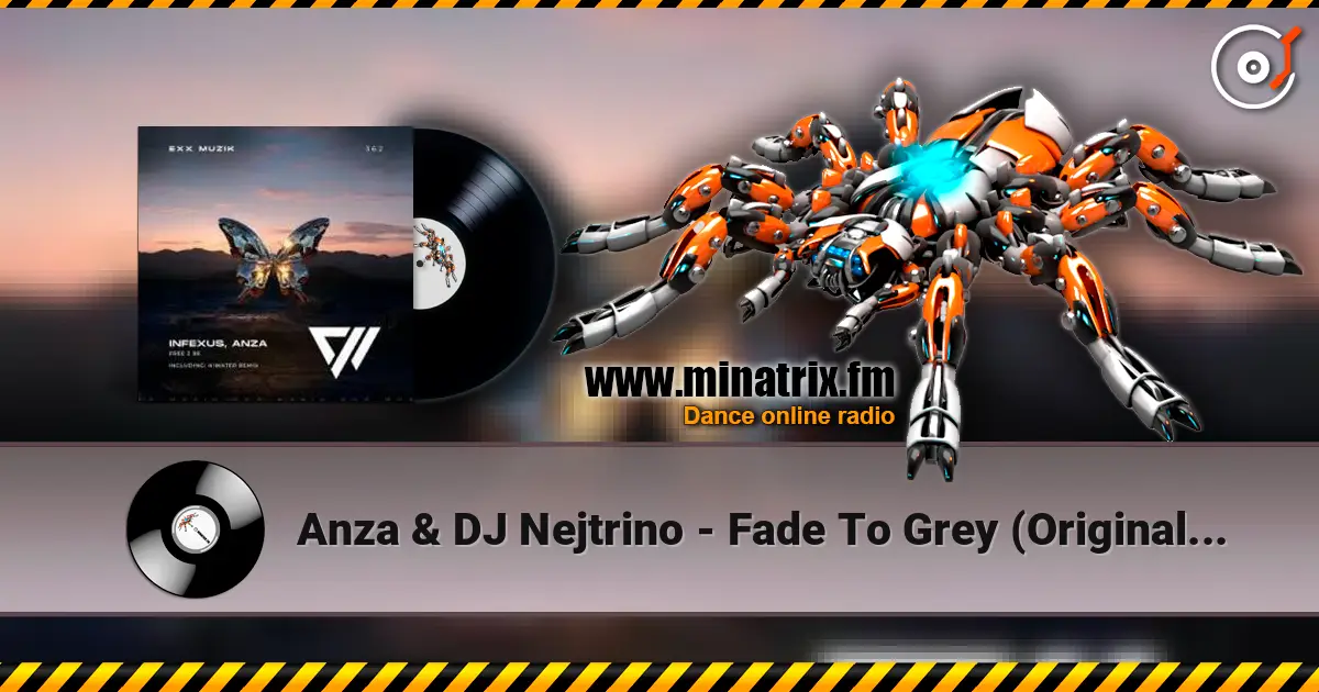 Anza & DJ Nejtrino - Fade To Grey (Original Mix) écouter en ligne en haute qualité | Minatrix.FM