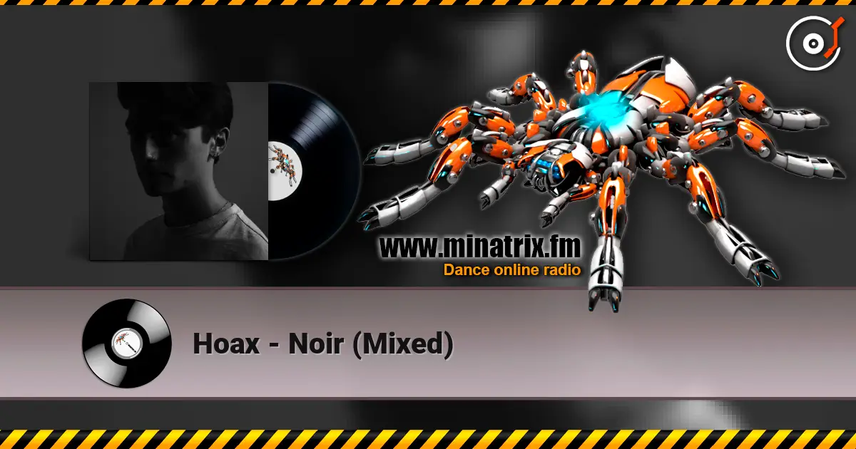 Hoax - Noir (Mixed) écouter en ligne en haute qualité | Minatrix.FM