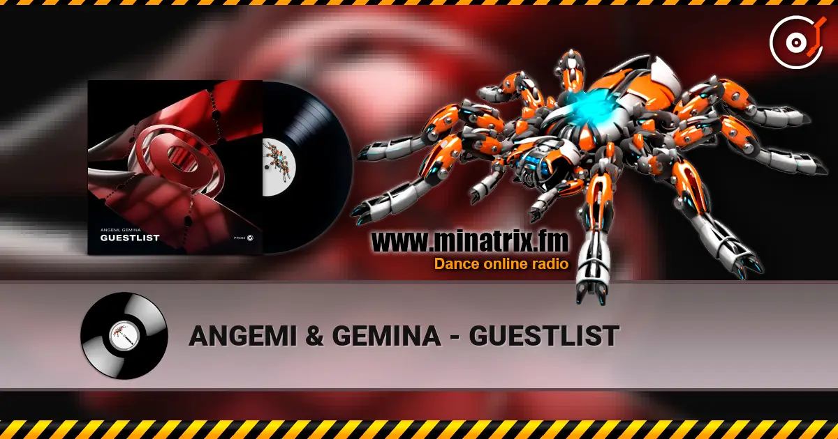 ANGEMI & GEMINA - GUESTLIST écouter en ligne en haute qualité | Minatrix.FM