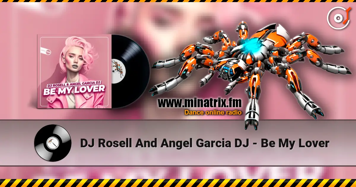 DJ Rosell And Angel Garcia DJ - Be My Lover écouter en ligne en haute qualité | Minatrix.FM