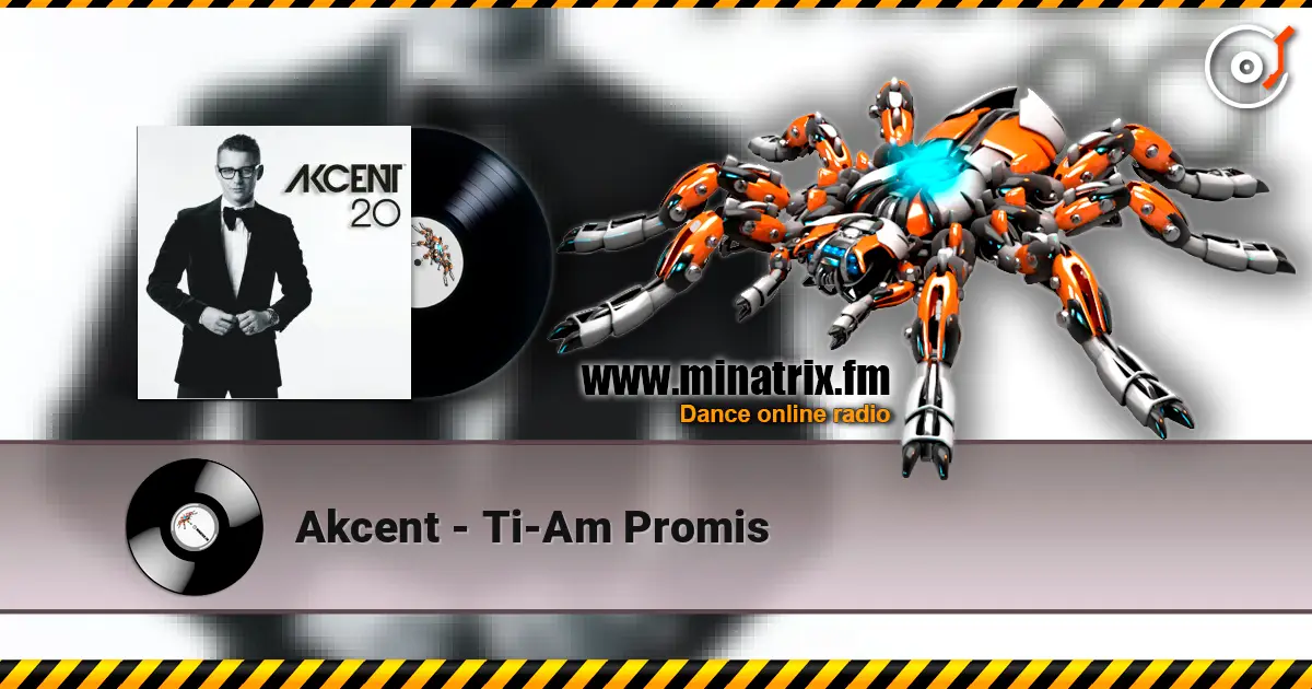 Akcent - Ti-Am Promis écouter en ligne en haute qualité | Minatrix.FM