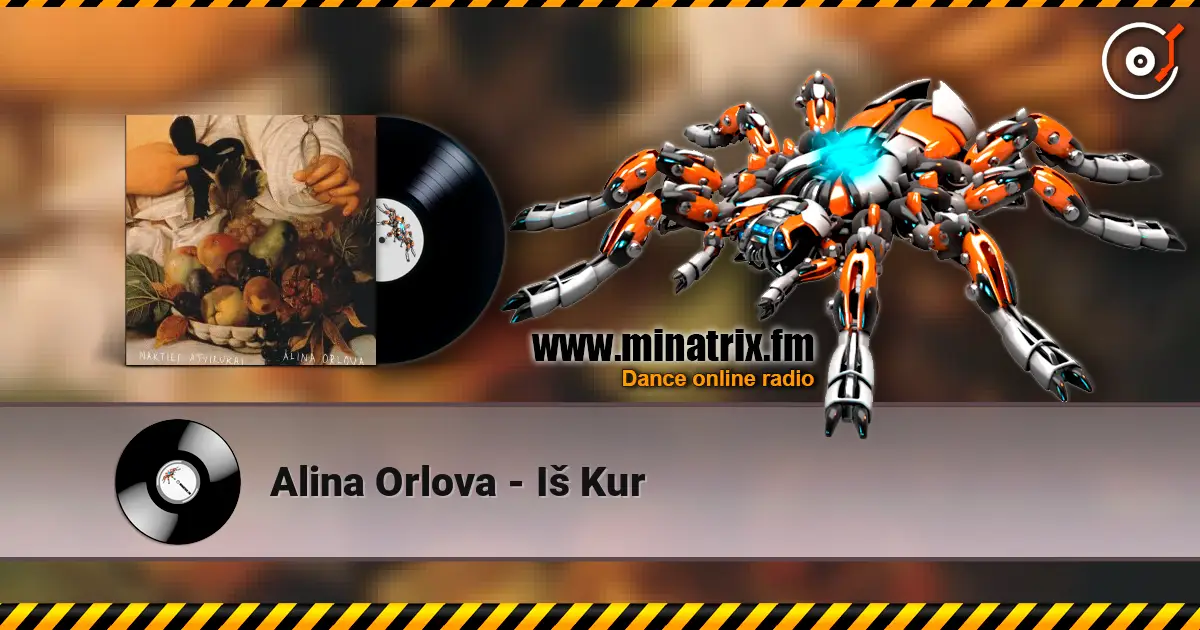 Alina Orlova - Iš Kur écouter en ligne en haute qualité | Minatrix.FM