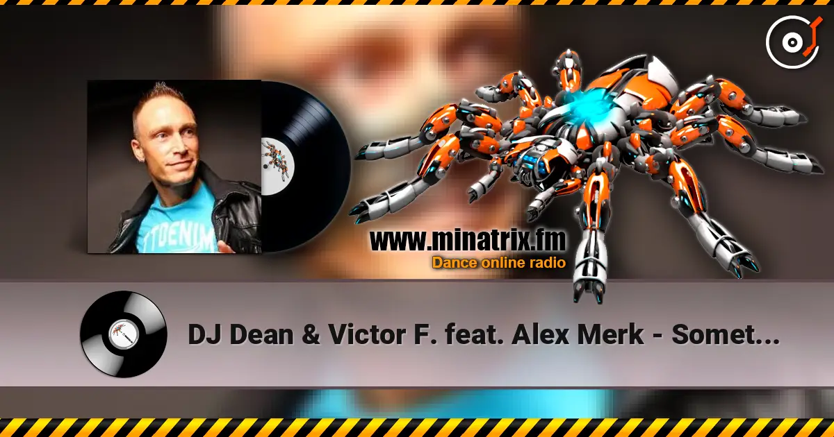 DJ Dean & Victor F. feat. Alex Merk - Sometimes écouter en ligne en haute qualité | Minatrix.FM