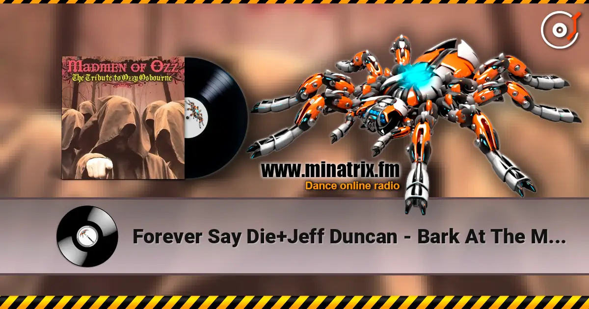 Forever Say Die+Jeff Duncan - Bark At The Moon écouter en ligne en haute qualité | Minatrix.FM